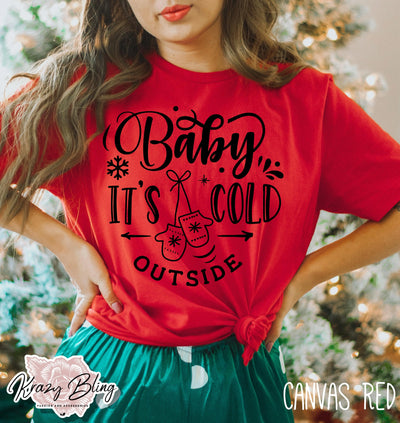 Baby It's Cold Outside Tee Krazybling