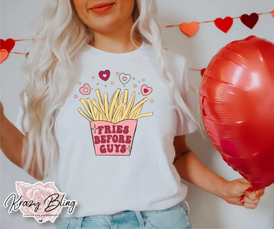 Fries Before Guys Valentines Tee Krazybling