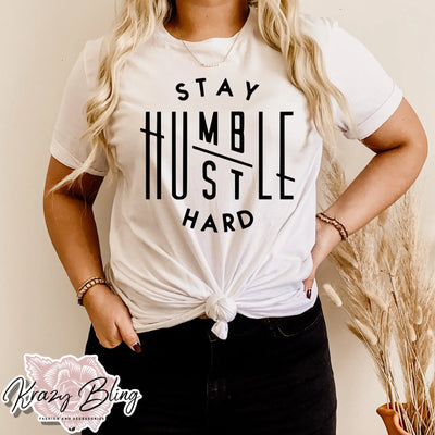 Stay Humble Hustle Hard Inspirational Tee Krazybling